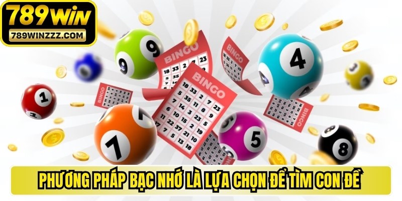 Phương pháp bạc nhớ luôn là lựa chọn để tìm con đề liên quan 49