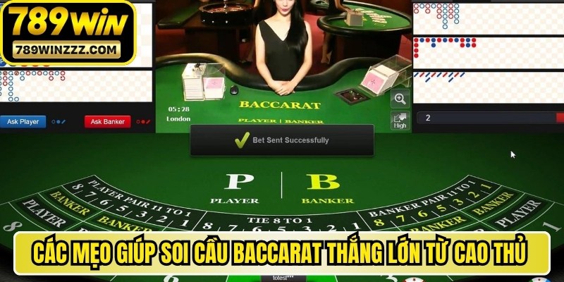 Các mẹo giúp soi cầu Baccarat thắng lớn từ cao thủ cực hay