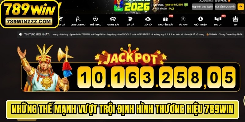 Những thế mạnh vượt trội định hình thương hiệu 789WIN